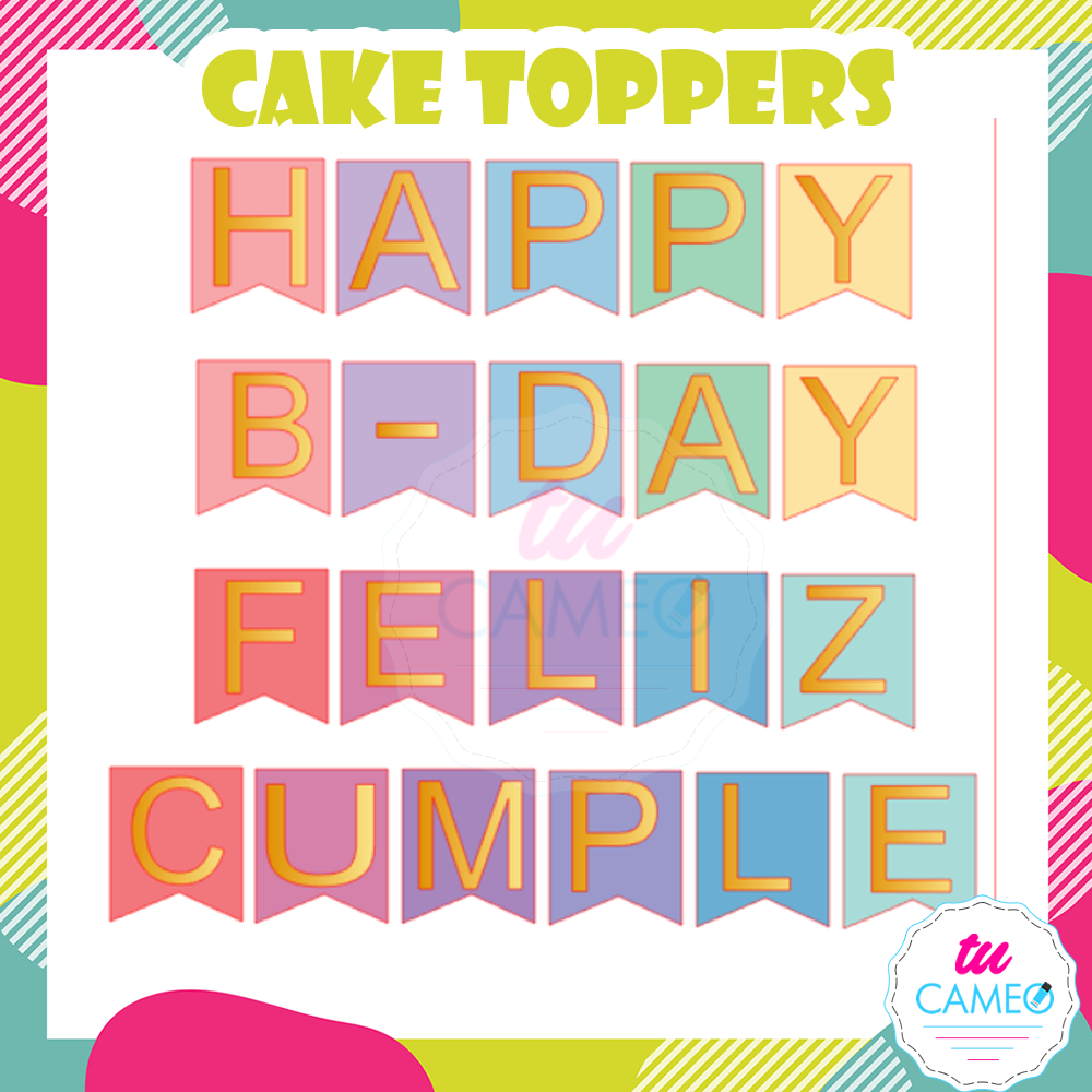 Cake toppers happy birthday listo para silhouette cameo Tu Cameo